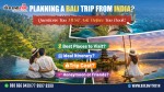 Bali Trip from India