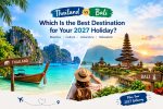 Thailand vs Bali: Which Is Better for an Indian Holiday in 2027?